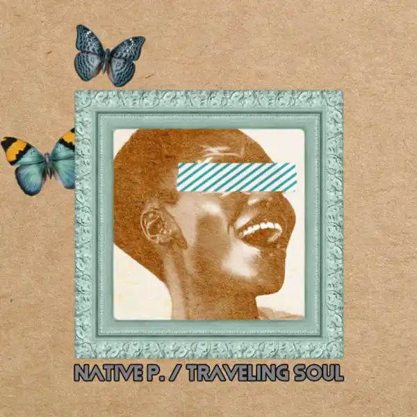 Native P. - Traveling Soul